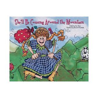 She'll Be Coming Around the Mountain (Traditional Songs): Sandra D'Antonio: 9781404801530:  Children's Books