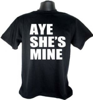 Aye She's Mine Black Adult T Shirt Tee: Clothing