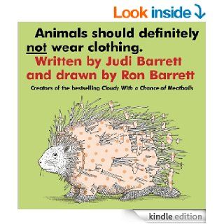 Animals Should Definitely Not Wear Clothing   Kindle edition by Judi Barrett, Ron Barrett. Children Kindle eBooks @ .