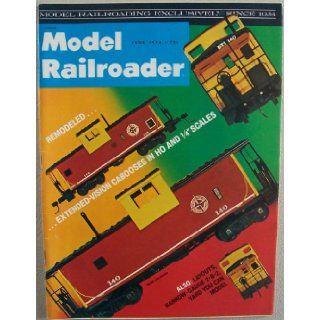 Model Railroader [ June 1974, Vol. 41 No. 6 ] Model Railroading exclusively since 1934 (Remodeledextended vision cabooses in HO and 1/4" scales): Linn H. Westcott: Books