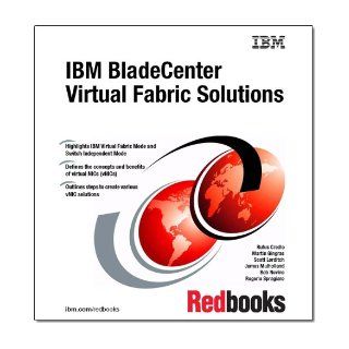 IBM Bladecenter Virtual Fabric Solutions: IBM Redbooks: 9780738436715: Books