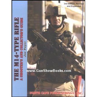 The M14 Type Rifle, 3rd Revised and Expanded Edition: Joe Poyer: 9781882391424: Books