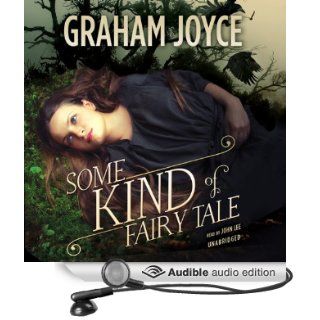 Some Kind of Fairy Tale: A Novel (Audible Audio Edition): Graham Joyce, John Lee: Books