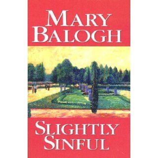 Slightly Sinful: Mary Balogh: 9781585474660: Books