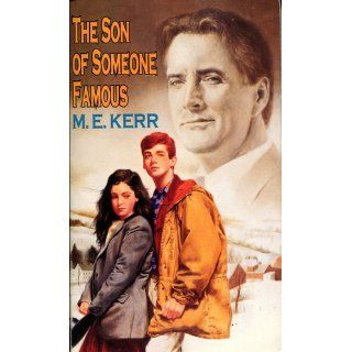 The Son of Someone Famous: M. E. Kerr: 9780064470698: Books