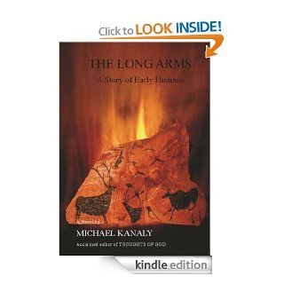 The Long Arms   Kindle edition by Michael Kanaly. Literature & Fiction Kindle eBooks @ .