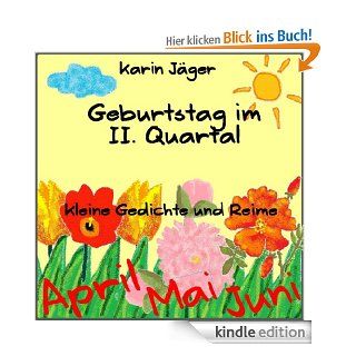 Geburtstag im 2. Quartal (Kleine Gedichte und Reime 4) eBook: Karin Jger: Kindle Shop
