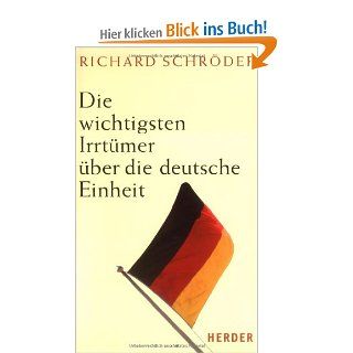 Die wichtigsten Irrtmer ber die deutsche Einheit: Richard Schrder: Bücher