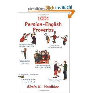 1001 Persian English Proverbs: 3rd third Edition: Learning Language and Culture through Commonly Used Sayings: Simin Habibian, Hadi Khorsandi, Shusha Guppy: Fremdsprachige Bücher