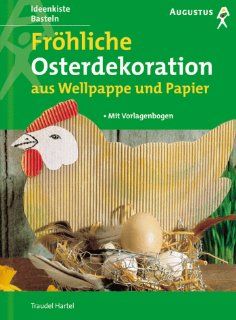 Frhliche Osterdekoration aus Wellpappe und Papier: Traudel Hartel: Bücher