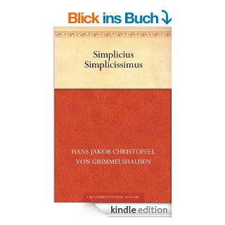 Simplicius Simplicissimus eBook: Hans Jakob Christoffel von　Grimmelshausen: Kindle Shop