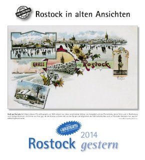 Rostock gestern 2014: Rostock in alten Ansichten, mit 4 Ansichtskarten als Gru  oder Sammelkarten: Bücher