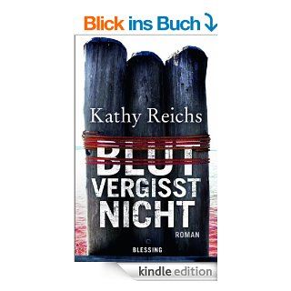 Blut vergisst nicht: Roman eBook: Kathy Reichs, Klaus Berr: Kindle Shop