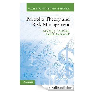 Portfolio Theory and Risk Management (Mastering Mathematical Finance) eBook: Maciej J. Capiński, Ekkehard Kopp: Kindle Shop