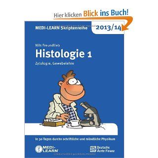MEDI LEARN Skriptenreihe 2013/14: Histologie im Paket: MEDI LEARN Verlag GbR, Ulrike Bommas Ebert, Maximilian Drewes, Nils Freundlieb: Bücher