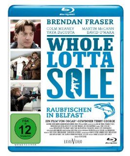 Whole Lotta Sole   Raubfischen in Belfast [Blu ray]: Brendan Fraser, Colm Meaney, Emma Hamilton, David O'Hara, Yaya DaCosta, Martin McCann, Terry George: DVD & Blu ray