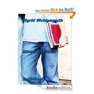 Kinder erzhlen eBook: Sigrid Wohlgemuth: Kindle Shop