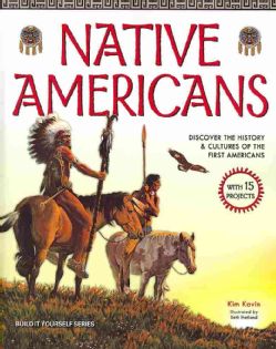 Native Americans: Discover the History & Cultures of the First