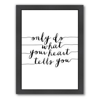 Only Do What Your Heart Tells You Framed Textual Art