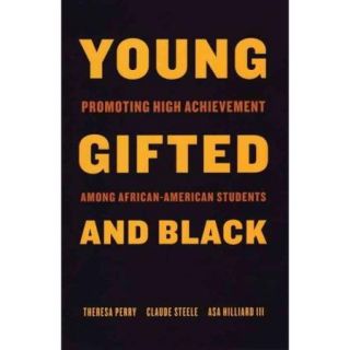 Young, Gifted, and Black: Promoting High Achievement Among African American Students