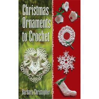 Dover PublicationsChristmas Ornaments To Crochet