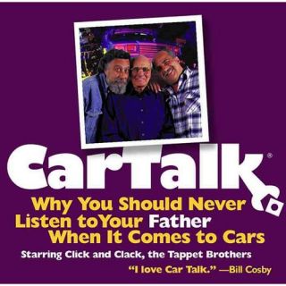 Car Talk: Why You Should Never Listen to Your Father When It Comes to Cars