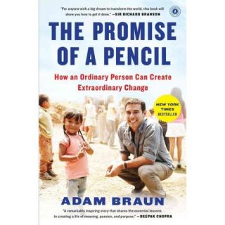 The Promise of a Pencil How an Ordinary Person Can Create Extraordinary Change