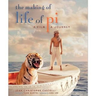 The Making of Life of Pi: A Film, a Journey by Jean Christophe