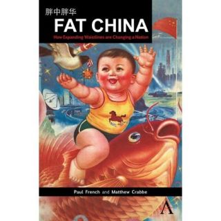 Fat China: How Expanding Waistlines Are Changing a Nation