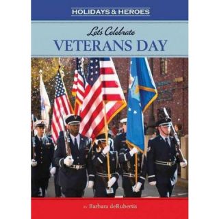 Lets Celebrate Veterans Day ( Holidays & Heroes) (Paperback)