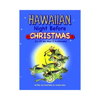 Hawaiian Night Before Christmas: Ka Po Ma Mua O Kalikimaka