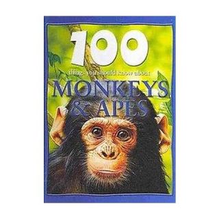 100 Things You Should Know About Monkeys ( 100 Things You Should Know