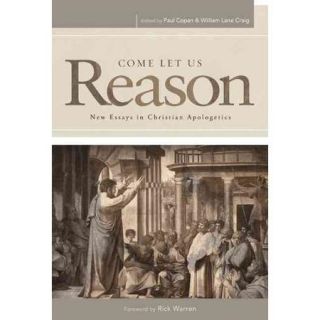 Come Let Us Reason: New Essays in Christian Apologetics