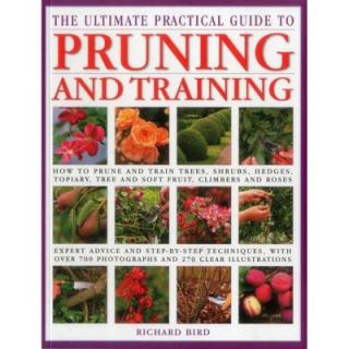 The Ultimate Practical Guide to Pruning and Training 9781780193533