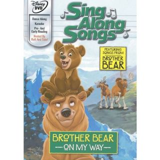 Disneys Sing Along Songs: Brother Bear   On My Way
