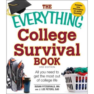 The Everything College Survival Book: All You Need to Get the Most Out of College Life
