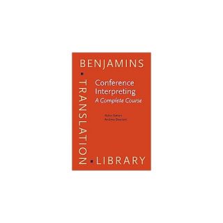 Conference Interpreting ( Benjamins Translation Library) (Hardcover