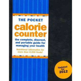 Pocket Calorie Counter, 2012 Edition: The Complete, Discreet, and Portable Guide for Managing Your Health
