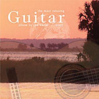 Most Relaxing Guitar Album In The World Ever / Var