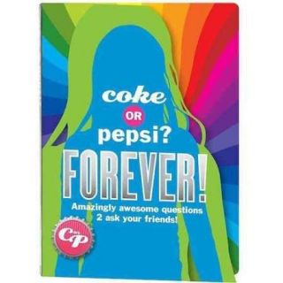 Coke or Pepsi? Forever!: What Do You Really Know About Your Friends?