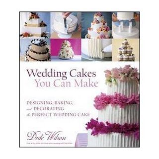 Wedding Cakes You Can Make (Hardcover)