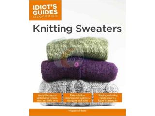 Idiot's Guides Knitting Sweaters Idiot's Guides