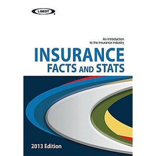 Insurance Facts and STATS 2013 Edition: An Introduction to the Insurance Industry