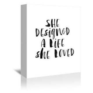 Americanflat She Designed a Life She Loved BW Textual Art on Gallery Wrapped Canvas
