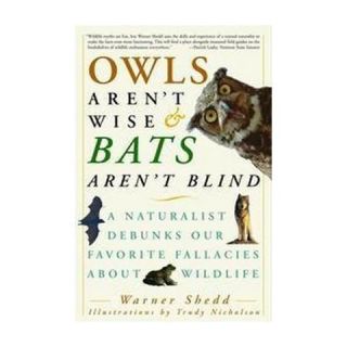 Owls Arent Wise & Bats Arent Blind (Paperback)