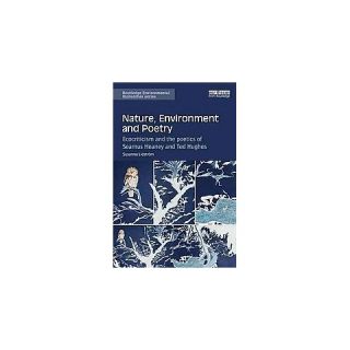 Nature, Environment and Poetry ( Routledge Environmental Humanities