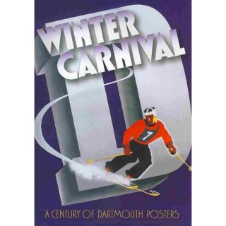 Winter Carnival: A Century of Dartmouth Posters