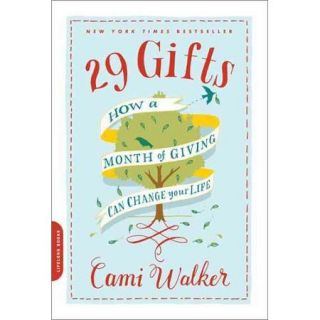 29 Gifts: How a Month of Giving Can Change Your Life
