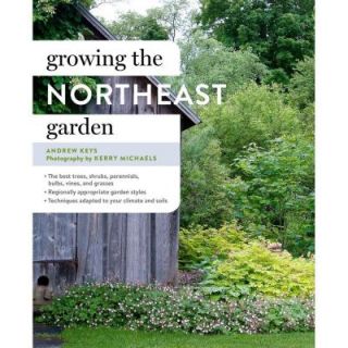 Growing the Northeast Garden 9781604694482