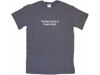 The Bass Player Is Always Right Men's Short Sleeve Shirt